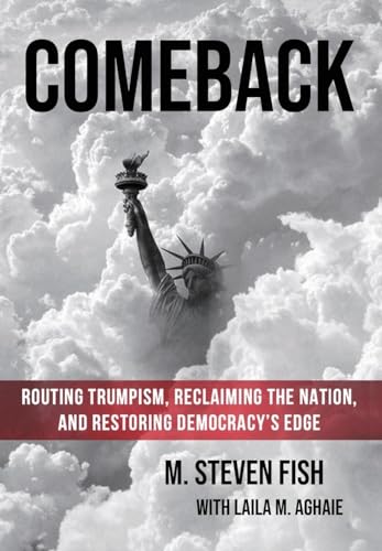 9781953943538: Comeback: Routing Trumpism, Reclaiming the Nation, and Restoring Democracy's Edge