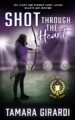 Imagen de archivo de Shot Through The Heart: A YA Contemporary Sports Novel (Iron Valley) a la venta por Half Price Books Inc.