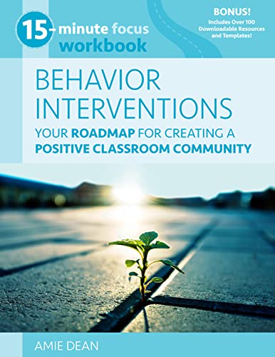 Imagen de archivo de 15-Minute Focus: Behavior Interventions Workbook: Your Roadmap for Creating a Positive Classroom Community a la venta por BooksRun