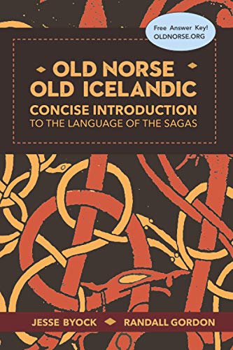 Imagen de archivo de Old Norse - Old Icelandic: Concise Introduction to the Language of the Sagas (Viking Language Old Norse Icelandic Series) a la venta por HPB-Ruby