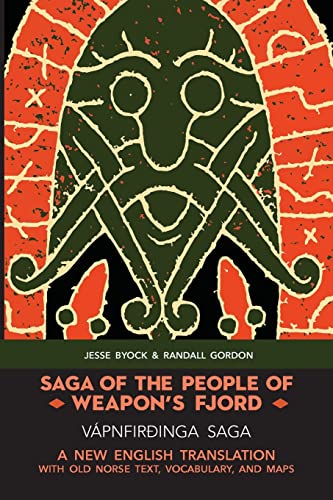 Imagen de archivo de Saga of the People of Weapon's Fjord (Vpnfiringa Saga): A New English Translation with Old Norse Text, Vocabulary, and Maps a la venta por GreatBookPrices