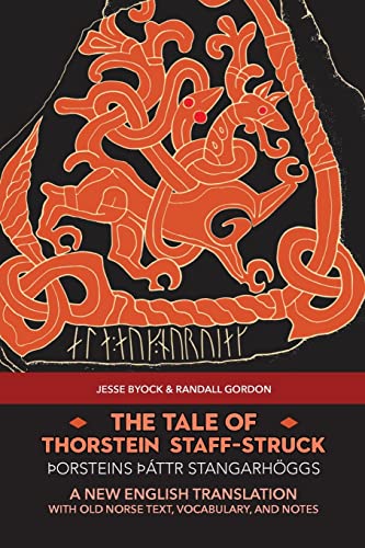 Imagen de archivo de The Tale of Thorstein Staff-Struck (orsteins ttr stangarhggs): A New English Translation with Old Norse Text, Vocabulary, and Notes a la venta por GreatBookPrices