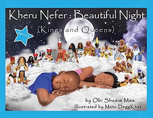 Beispielbild fr Kheru Nefer: Beautiful Night (Kings and Queens) Ages 0 to 6: Kings and Queens zum Verkauf von WorldofBooks