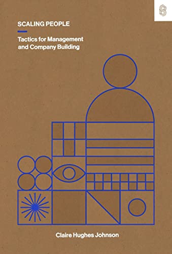 Imagen de archivo de Scaling People: Tactics for Management and Company Building a la venta por BooksRun