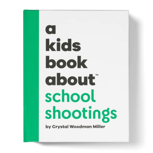 Imagen de archivo de A Kids Book About School Shootings a la venta por Sugarhouse Book Works, LLC