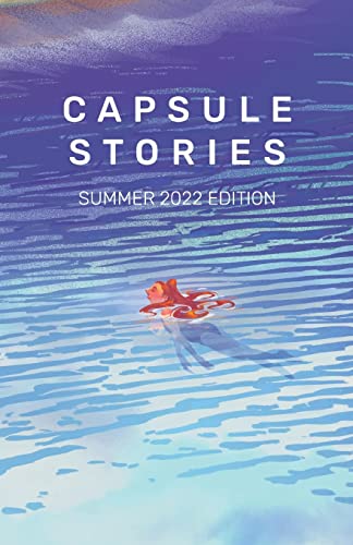 Stock image for Capsule Stories Summer 2022 Edition: Swimming for sale by GF Books, Inc.