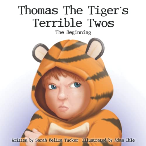 Stock image for Thomas The Tiger's Terrible Twos - The Beginning for sale by GF Books, Inc.