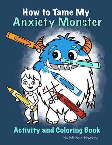 Beispielbild fr How To Tame My Anxiety Monster Activity and Coloring Book (Mindful Monster Collection) zum Verkauf von GF Books, Inc.