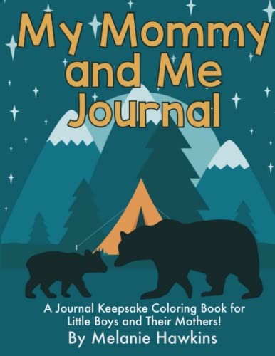 Beispielbild fr My Mommy and Me Journal: A Journal Keepsake Coloring Book for Little Boys and Their Mothers zum Verkauf von Book Deals