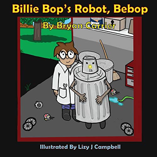 Imagen de archivo de Billie Bop's Robot, Bebop a la venta por ThriftBooks-Dallas