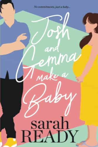 Stock image for Josh and Gemma Make a Baby : A Novel for sale by Better World Books