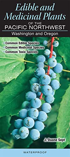 Stock image for Edible and Medicinal Plants of the Pacific Northwest for sale by Goodwill Books