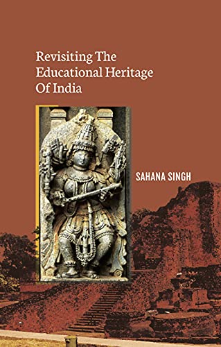 Stock image for Revisiting the Educational Heritage of India for sale by medimops