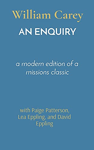 Beispielbild fr An Enquiry: a modern edition of a missions classic zum Verkauf von Bookmans