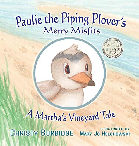 Stock image for Paulie the Piping Plover's Merry Misfits: A Martha's Vineyard Tale for sale by GreatBookPrices