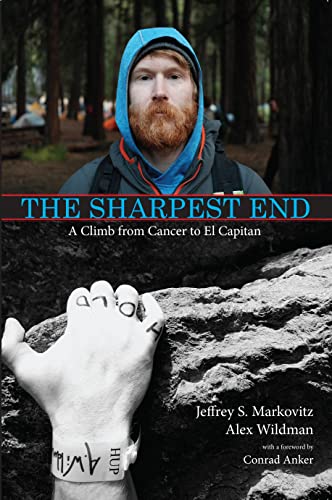 Stock image for The Sharpest End: A Climb from Cancer to El Capitan for sale by Bookmans