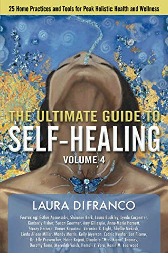 Stock image for The Ultimate Guide to Self-Healing: 25 Home Practices and Tools for Peak Holistic Health and Wellness Volume 4 for sale by ThriftBooks-Atlanta