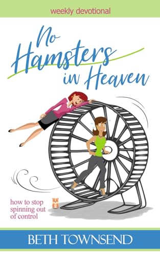 Immagine stock per No Hamsters in Heaven: How to Stop Spinning Out of Control