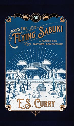 Stock image for The Flying Sabuki: A Father-Son Nature Adventure for sale by BooksRun