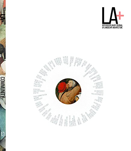 Stock image for LA+ Community (LA+ Interdisciplinary Journal of Landscape Architecture) for sale by SecondSale