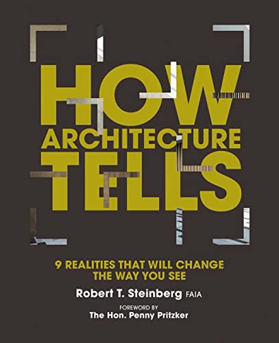 Stock image for How Architecture Tells: 9 Realities that will Change the Way You See for sale by Weird Books