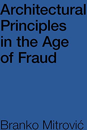 Beispielbild fr Architectural Principles in the Age of Fraud zum Verkauf von Magers and Quinn Booksellers