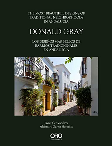 Stock image for Donald Gray: The most beautiful designs of Traditional Neighborhoods in Andalucia for sale by Lakeside Books