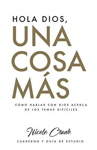 Beispielbild fr Hola Dios, Una Cosa Ms : Cuaderno y Gua De Estudio zum Verkauf von Buchpark
