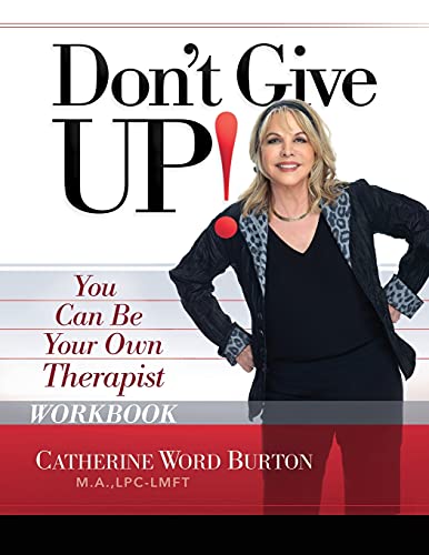 Beispielbild fr Don't Give Up! Workbook : You Can Be Your Own Therapist zum Verkauf von Buchpark
