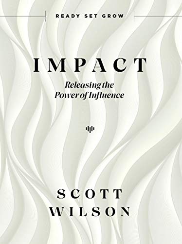 9781954089303: Impact: Releasing the Power of Influence