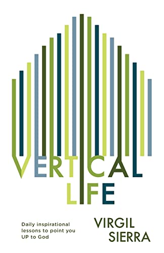 Beispielbild fr Vertical Life: Daily inspirational lessons to point you UP to God [Paperback] Sierra, Virgil (E) zum Verkauf von Brook Bookstore On Demand