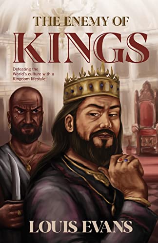 Imagen de archivo de The Enemy of Kings: Defeating the Worlds culture with a Kingdom lifestyle a la venta por Red's Corner LLC