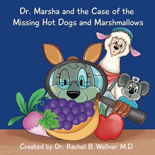 Stock image for Dr. Marsha and the Case of the Missing Hot Dogs and Marshmallows for sale by Half Price Books Inc.