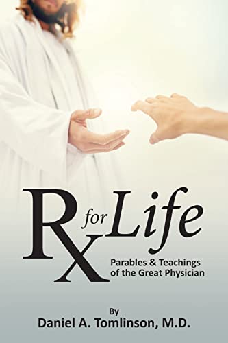 Stock image for RX for Life: Parables and Teachings of the Great Physician for sale by SecondSale