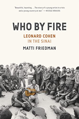 Stock image for Who by Fire : Leonard Cohen in the Sinai for sale by Better World Books