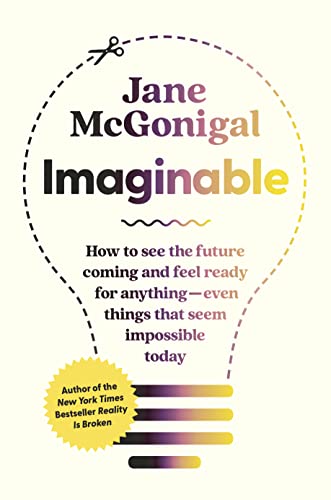 Beispielbild fr Imaginable How to See the Future Coming and Feel Ready for Anything--Even Things That Seem Impossible Today zum Verkauf von TextbookRush
