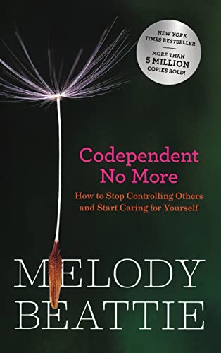 Beispielbild fr Codependent No More: How to Stop Controlling Others and Start Caring for Yourself (Original Edition) zum Verkauf von Ergodebooks