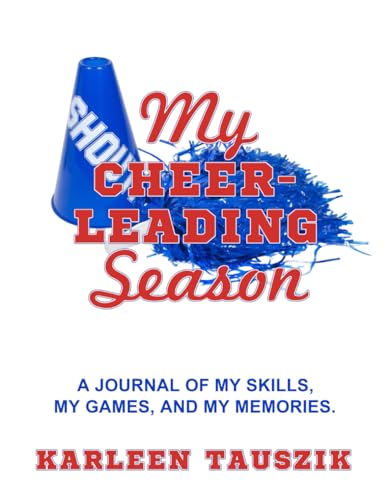 Beispielbild fr My Cheerleading Season: A journal of my skills, my games, and my memories. zum Verkauf von GreatBookPrices