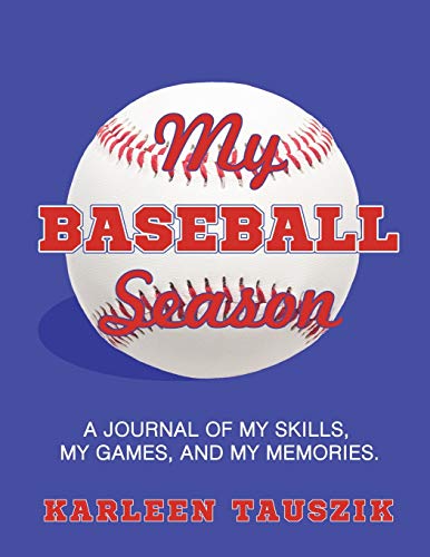 Beispielbild fr My Baseball Season: A journal of my skills, my games, and my memories. zum Verkauf von GreatBookPrices