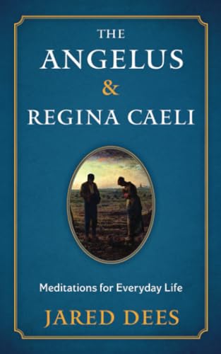 Stock image for The Angelus & Regina Caeli: Meditations for Everyday Life for sale by GreatBookPrices