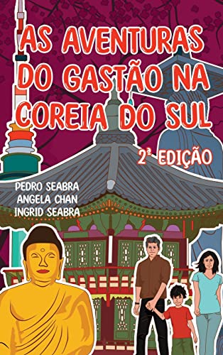 Beispielbild fr As Aventuras do Gasto na Coreia do Sul 2a Edio (Portuguese Edition) zum Verkauf von GF Books, Inc.