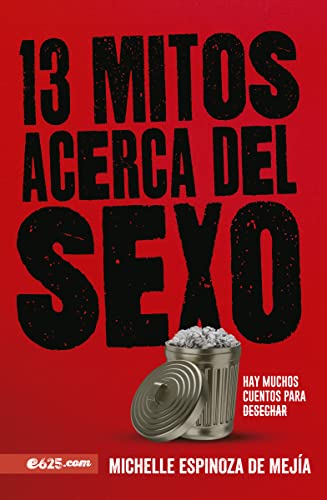 Stock image for 13 Mitos acerca del Sexo : Hay Muchos Cuentos Para Desechar -Language: Spanish for sale by GreatBookPrices