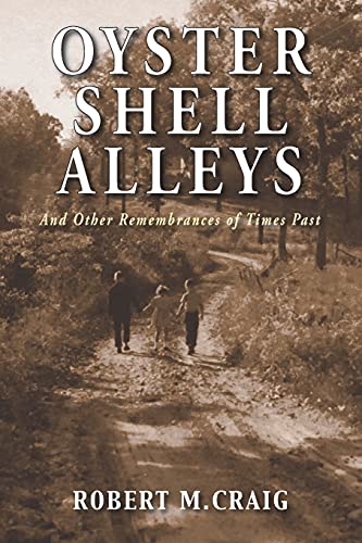 Stock image for Oyster Shell Alleys: And Other Remembrances of Times Past for sale by HPB-Emerald