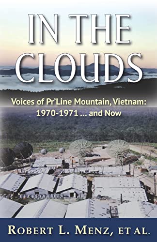 Stock image for In the Clouds: Voices of Pr'Line Mountain, Vietnam: 1970-1971 . and Now for sale by SecondSale