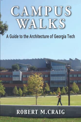 Imagen de archivo de Campus Walks: A Guide to the Architecture of Georgia Tech a la venta por WorldofBooks