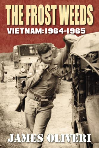 Imagen de archivo de The Frost Weeds: Vietnam 1964-1965 a la venta por GreatBookPrices