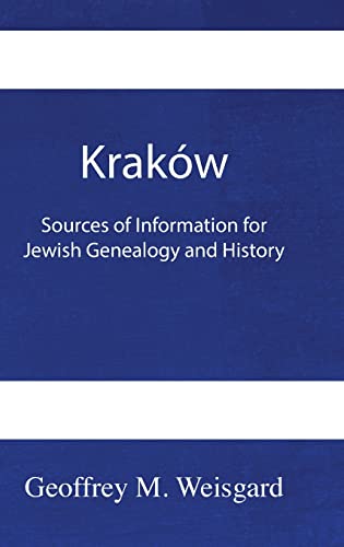 9781954176379: Krakw: Sources of Information for Jewish Genealogy and History - HardCover