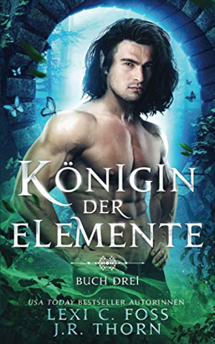 Imagen de archivo de Knigin der Elemente: Buch Drei (German Edition) a la venta por Red's Corner LLC