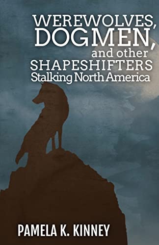 Beispielbild fr Werewolves, Dogmen, and Other Shapeshifters Stalking North America zum Verkauf von Better World Books