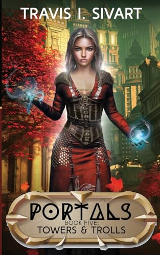 Stock image for Towers & Trolls: A Portals Swords & Sorcery Novel for sale by GreatBookPrices